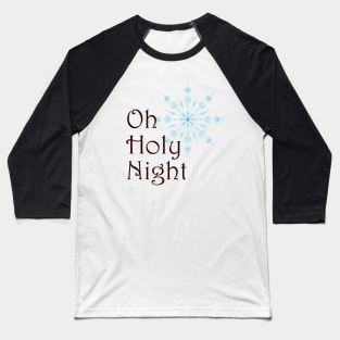 Oh Holy Night Baseball T-Shirt